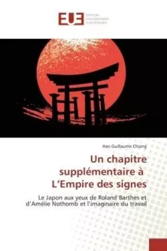 Un chapitre supplémentaire à L'Empire des signes - Hao Guillaume Chiang - UNIV EUROPEENNE