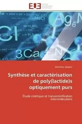 Synthèse et caractérisation de poly(lactide)s optiquement purs