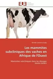 Les mammites subcliniques des vaches en Afrique de l'Ouest