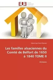 Les familles alsaciennes du Comté de Belfort de 1650 à 1840 TOME II