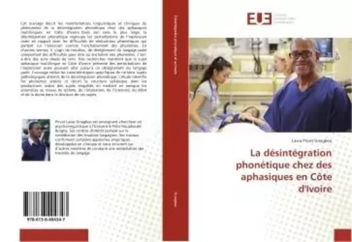 La desintegration phonetique chez des aphasiques en cote d'Ivoire - Lawa Gnagbeu - UNIV EUROPEENNE