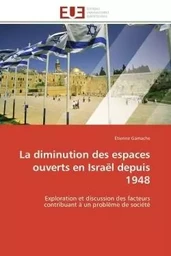 La diminution des espaces ouverts en Israël depuis 1948