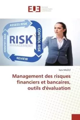 Management des risques financiers et bancaires, outils d'évaluation - Sara HALOUI - UNIV EUROPEENNE