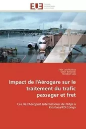 Impact de l'aérogare sur le traitement du trafic passager et fret