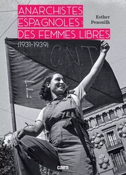 Anarchistes espagnoles : Des femmes libres