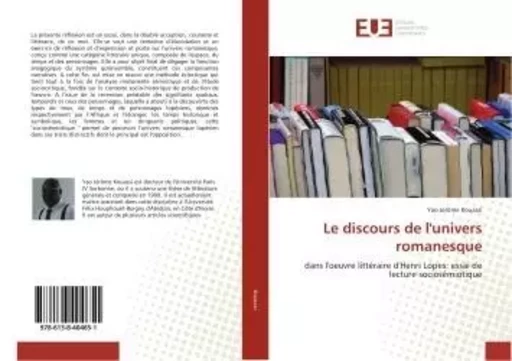 Le discours de l'univers romanesque - Yao Kouassi - UNIV EUROPEENNE