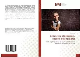 Geometrie algebrique / Theorie des nombres