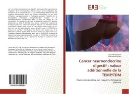 Cancer neuroendocrine digestif : valeur additionnelle de la TeMP/TDM