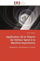 Application de la théorie du vecteur spiral à la machine asynchrone