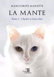 La mante - Tome 2 : L'hydre à trois têtes