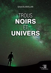 Trous noirs et Univers