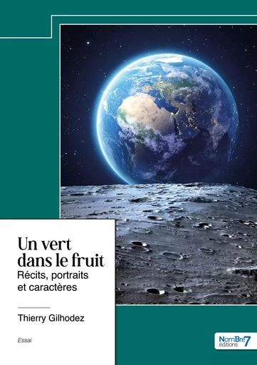 Un vert dans le fruit -  Thierry Gilhodez - NOMBRE 7