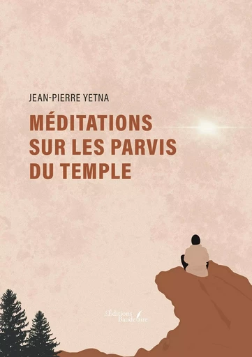 Méditations sur les parvis du temple - Jean-Pierre YETNA - BAUDELAIRE