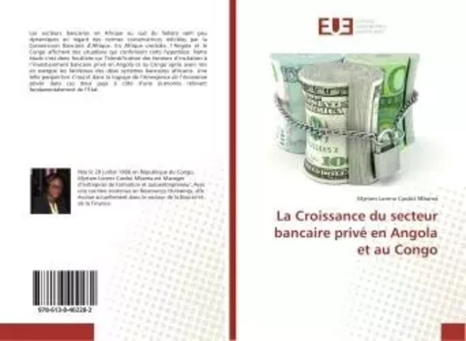 La Croissance du secteur bancaire privé en Angola et au Congo - Myriam Lorenz Cardot Mbama - UNIV EUROPEENNE