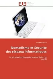 Nomadisme et sécurité des réseaux informatiques