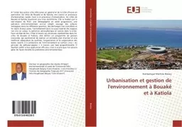 Urbanisation et gestion de l'environnement A Bouake et A Katiola