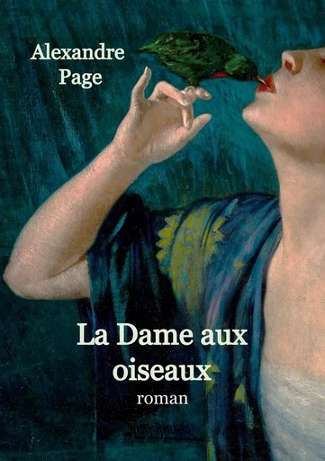 La Dame aux oiseaux - Alexandre PAGE - BOOKS ON DEMAND