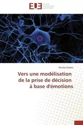 Vers une modélisation de la prise de décision à base d'émotions