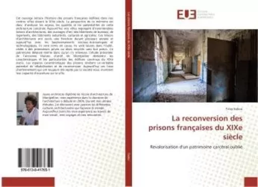 La reconversion des prisons françaises du XIXe siècle - Tiroy Saliou - UNIV EUROPEENNE