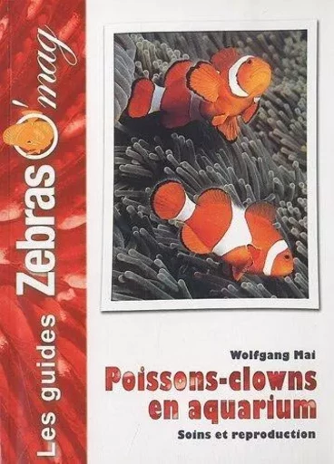 Poissons-clowns en aquarium marin - soins et reproduction -  - ANIMALIA