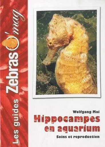 Hippocampes - maintenance et reproduction en aquarium -  - ANIMALIA