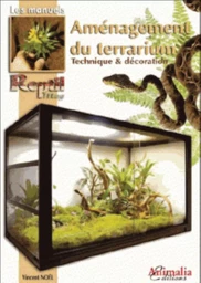 Aménagement du terrarium - technique & décoration