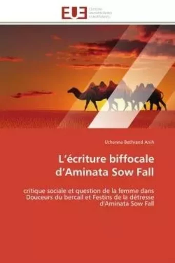 L'écriture biffocale d'Aminata Sow Fall - Uchenna Bethrand Anih - UNIV EUROPEENNE