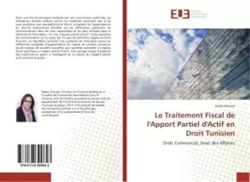 Le Traitement Fiscal de l'Apport Partiel d'Actif en Droit Tunisien - Nadia Elouaer - UNIV EUROPEENNE