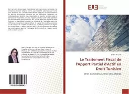 Le Traitement Fiscal de l'Apport Partiel d'Actif en Droit Tunisien