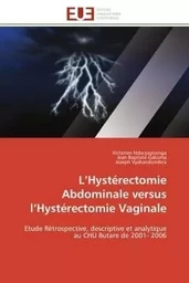 L'Hystérectomie Abdominale versus l'Hystérectomie Vaginale