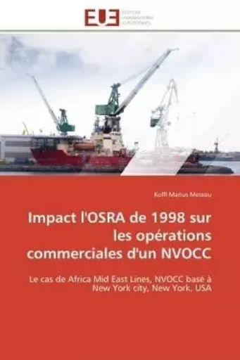 Impact l'OSRA de 1998 sur les opérations commerciales d'un NVOCC - Koffi Marius Messou - UNIV EUROPEENNE