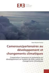 Cameroun/partenaires au développement et changements climatiques