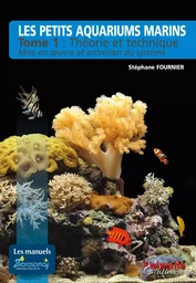 LES PETITS AQUARIUMS MARINS -  TOME 1