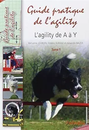 L'agility de A à Y - Maryannic Jourden, Frédéric Durand, Alexandre Balzer - ANIMALIA