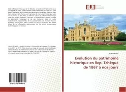 Evolution du patrimoine historique en Rep. Tcheque de 1867 A nos jours