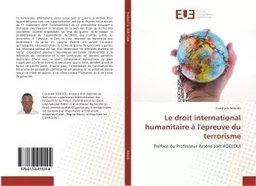 Le droit international humanitaire à l'épreuve du terrorisme