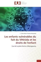 Les enfants vulnérables du fait du vih/sida et les droits de l'enfant