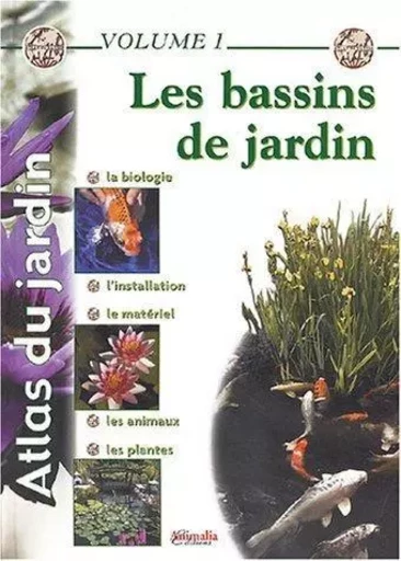 Les bassins de jardin -  - ANIMALIA