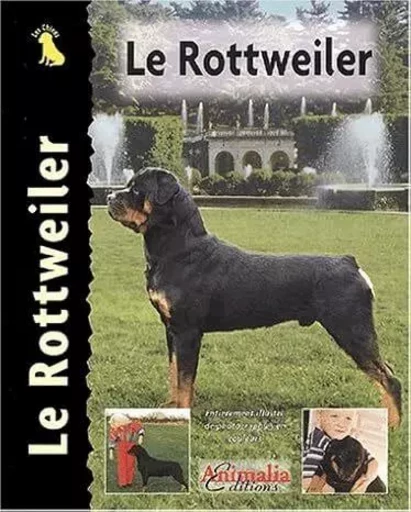 Le Rottweiler Ancienne Edition - Wilhelm Jönas - ANIMALIA