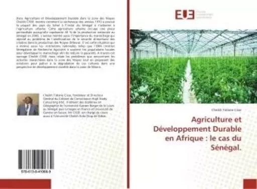 Agriculture et Developpement Durable en Afrique : le cas du Senegal. - Cheikh Tidiane Cisse - UNIV EUROPEENNE