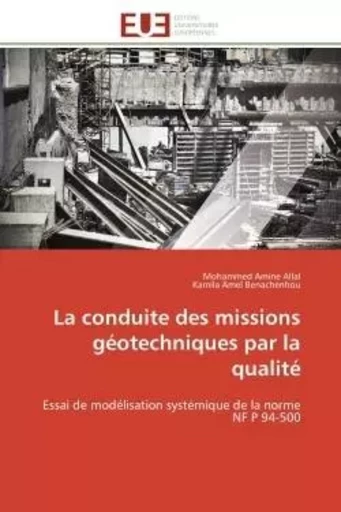 La conduite des missions géotechniques par la qualité - Mohammed Amine Allal, Kamila Amel Benachenhou - UNIV EUROPEENNE