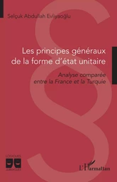 Les principes généraux de la forme d’état unitaire