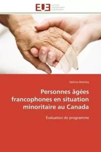 Personnes âgées francophones en situation minoritaire au Canada - Hakima Moktary - UNIV EUROPEENNE