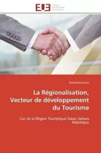 La Régionalisation, Vecteur de développement du Tourisme - Khalid Benamara - UNIV EUROPEENNE