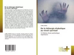 De la léthargie diabolique au réveil spirituel