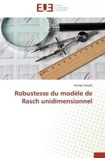 Robustesse du modèle  de rasch unidimensionnel -  BOADE-G - UNIV EUROPEENNE