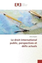 Le droit international public, perspectives et défis actuels