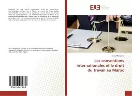 Les conventions internationales et le droit du travail au Maroc - Aicha Mraighina - UNIV EUROPEENNE