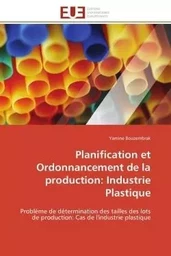 Planification et Ordonnancement de la production: Industrie Plastique