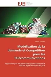 Modélisation de la demande et Compétition pour les Télécommunications